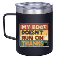 My Boat Doesnt Run On Thanks Funny Quote For Boat Owners 12oz Stainless Steel Coffee Mug