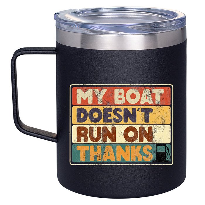 My Boat Doesnt Run On Thanks Funny Quote For Boat Owners 12oz Stainless Steel Coffee Mug
