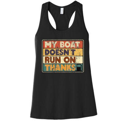 My Boat Doesnt Run On Thanks Funny Quote For Boat Owners Women's Racerback Tank