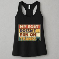 My Boat Doesnt Run On Thanks Funny Quote For Boat Owners Womens Tank Top