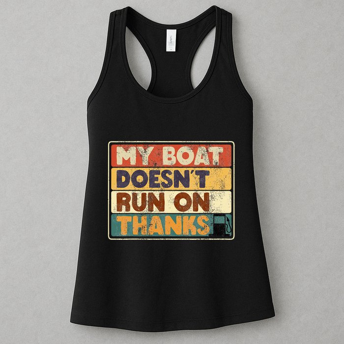 My Boat Doesnt Run On Thanks Funny Quote For Boat Owners Womens Tank Top
