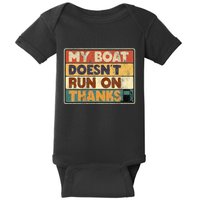 My Boat Doesnt Run On Thanks Funny Quote For Boat Owners Baby Bodysuit