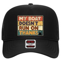 My Boat Doesnt Run On Thanks Funny Quote For Boat Owners Trucker Hat