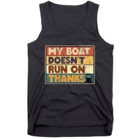 My Boat Doesnt Run On Thanks Funny Quote For Boat Owners Tank Top