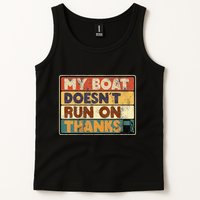 My Boat Doesnt Run On Thanks Funny Quote For Boat Owners Tank Top