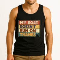My Boat Doesnt Run On Thanks Funny Quote For Boat Owners Tank Top