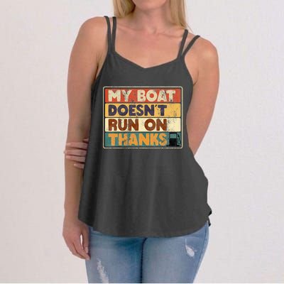 My Boat Doesnt Run On Thanks Funny Quote For Boat Owners Women's Strappy Tank