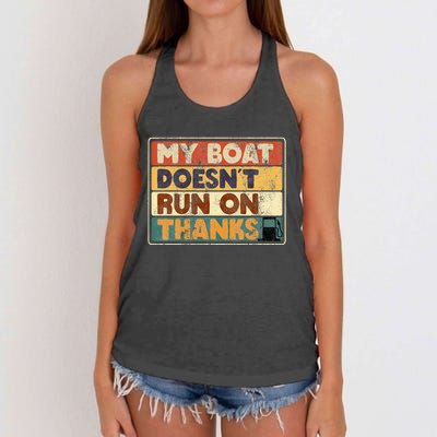 My Boat Doesnt Run On Thanks Funny Quote For Boat Owners Women's Knotted Racerback Tank