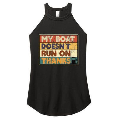 My Boat Doesnt Run On Thanks Funny Quote For Boat Owners Women's Perfect Tri Rocker Tank