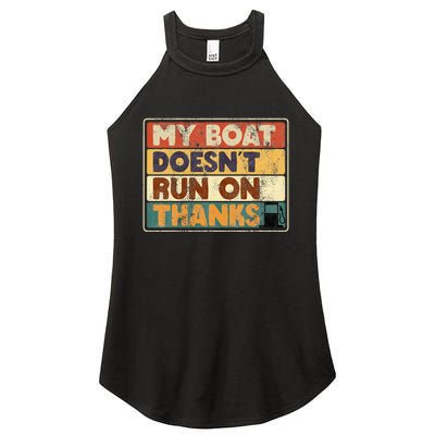 My Boat Doesnt Run On Thanks Funny Quote For Boat Owners Women's Perfect Tri Rocker Tank