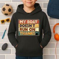 My Boat Doesnt Run On Thanks Funny Quote For Boat Owners Kids Hoodie