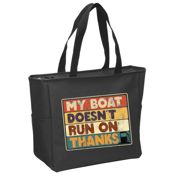 My Boat Doesnt Run On Thanks Funny Quote For Boat Owners Zip Tote Bag