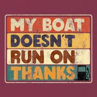 My Boat Doesnt Run On Thanks Funny Quote For Boat Owners 16oz Travel Tumbler