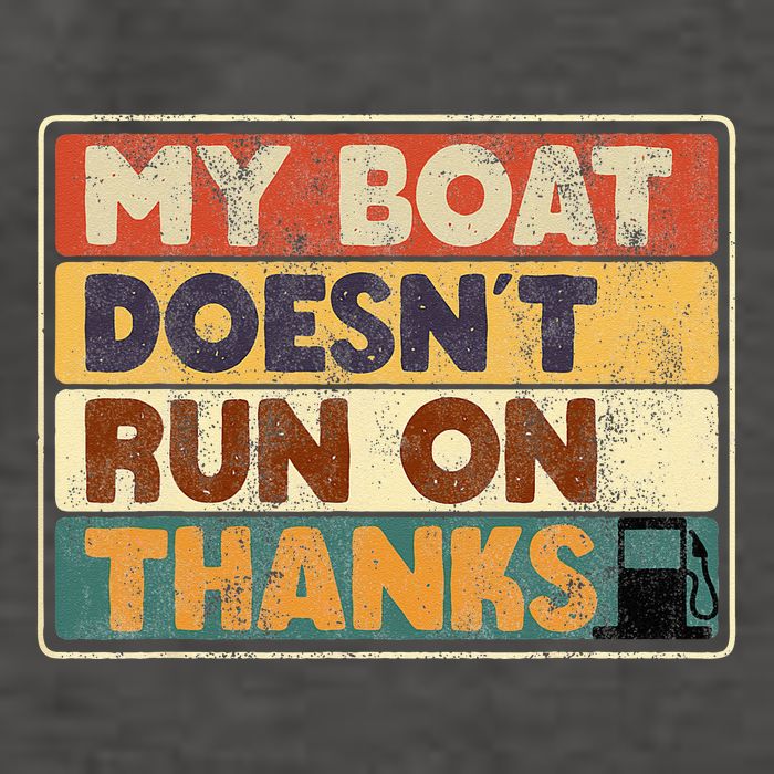 My Boat Doesnt Run On Thanks Funny Quote For Boat Owners Vector Backpack