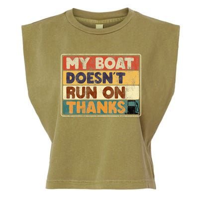 My Boat Doesnt Run On Thanks Funny Quote For Boat Owners Garment-Dyed Women's Muscle Tee