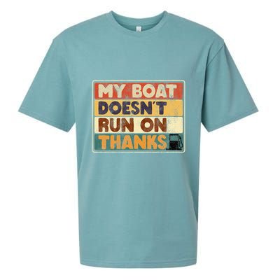 My Boat Doesnt Run On Thanks Funny Quote For Boat Owners Sueded Cloud Jersey T-Shirt