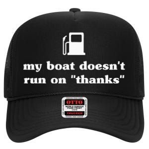 My Boat Doesnt Run On Thanks Funny Saying For Boat Owners High Crown Mesh Back Trucker Hat