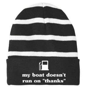 My Boat Doesnt Run On Thanks Funny Saying For Boat Owners Striped Beanie with Solid Band