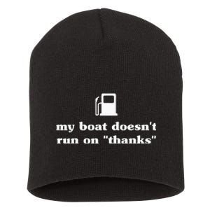 My Boat Doesnt Run On Thanks Funny Saying For Boat Owners Short Acrylic Beanie