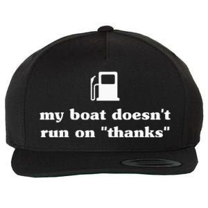 My Boat Doesnt Run On Thanks Funny Saying For Boat Owners Wool Snapback Cap