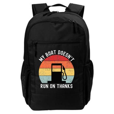 My Boat Doesnt Run On Thanks Retro Funny Boating Daily Commute Backpack
