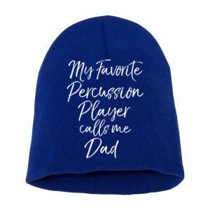 Marching Band Dad My Favorite Percussion Player Calls Me Dad Great Gift Short Acrylic Beanie