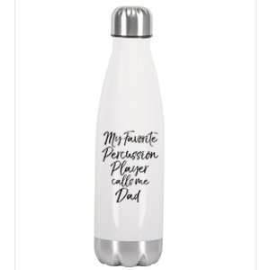 Marching Band Dad My Favorite Percussion Player Calls Me Dad Great Gift Stainless Steel Insulated Water Bottle