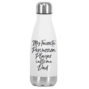 Marching Band Dad My Favorite Percussion Player Calls Me Dad Great Gift Stainless Steel Insulated Water Bottle