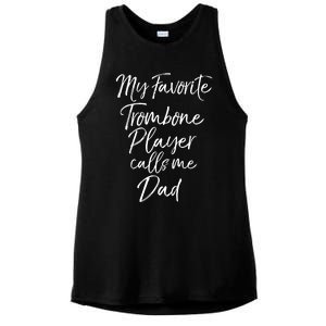 Marching Band Dad My Favorite Trombone Player Calls Me Dad Gift Ladies PosiCharge Tri-Blend Wicking Tank