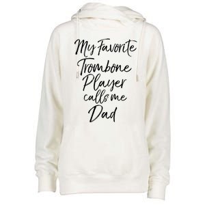 Marching Band Dad My Favorite Trombone Player Calls Me Dad Gift Womens Funnel Neck Pullover Hood