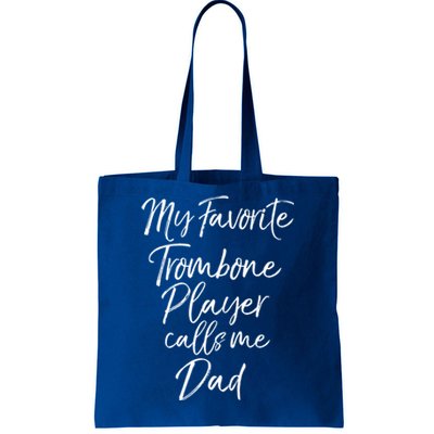 Marching Band Dad My Favorite Trombone Player Calls Me Dad Gift Tote Bag