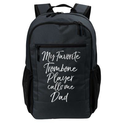 Marching Band Dad My Favorite Trombone Player Calls Me Dad Gift Daily Commute Backpack