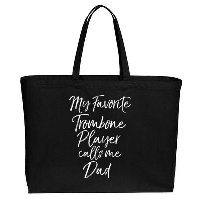 Marching Band Dad My Favorite Trombone Player Calls Me Dad Gift Cotton Canvas Jumbo Tote