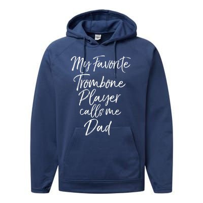 Marching Band Dad My Favorite Trombone Player Calls Me Dad Gift Performance Fleece Hoodie