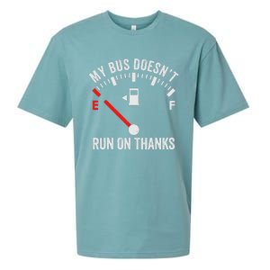 My Bus DoesnT Run On Thanks Bus Driver Quote Fuel Gauge Sueded Cloud Jersey T-Shirt