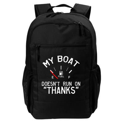 My Boat Doesnt Run On THANKS Funny Boating Daily Commute Backpack