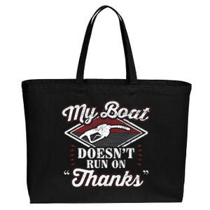 My Boat Doesnt Run On Thanks Motorboat Ship Yacht Cotton Canvas Jumbo Tote