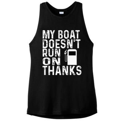 My Boat Doesnt Run On Thanks Ladies PosiCharge Tri-Blend Wicking Tank