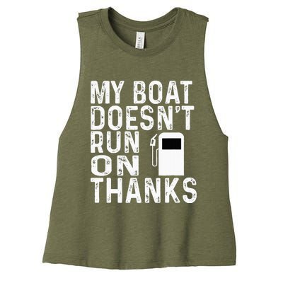 My Boat Doesnt Run On Thanks Women's Racerback Cropped Tank