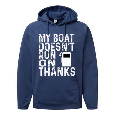 My Boat Doesnt Run On Thanks Performance Fleece Hoodie