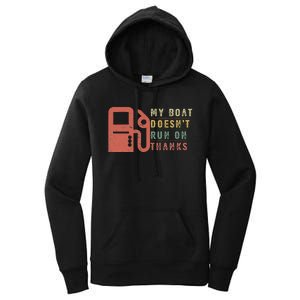 My Boat Doesn_t Run On Thanks Boating Gifts Boat Owners Women's Pullover Hoodie