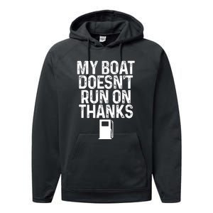 My Boat Doesnt Run On Thanks Boating Lover Gifts Performance Fleece Hoodie