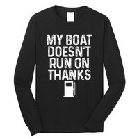 My Boat Doesnt Run On Thanks Boating Lover Gifts Long Sleeve Shirt