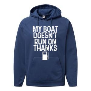 My Boat Doesnt Run On Thanks Boating Lover Gifts Performance Fleece Hoodie