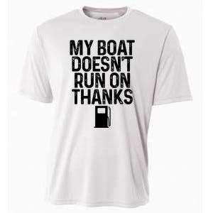 My Boat Doesnt Run On Thanks Boating Lover Gifts Cooling Performance Crew T-Shirt