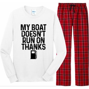 My Boat Doesnt Run On Thanks Boating Lover Gifts Long Sleeve Pajama Set