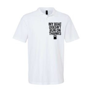 My Boat Doesnt Run On Thanks Boating Lover Gifts Softstyle Adult Sport Polo