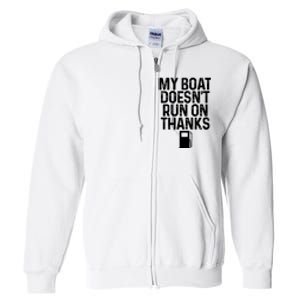 My Boat Doesnt Run On Thanks Boating Lover Gifts Full Zip Hoodie