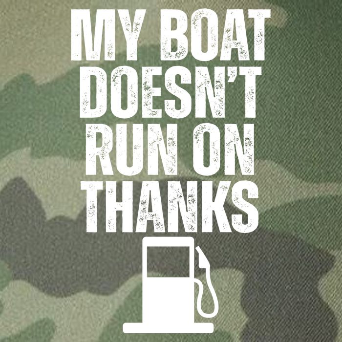 My Boat Doesnt Run On Thanks Legacy Tie Dye Trucker Hat