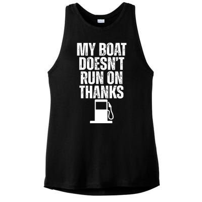 My Boat Doesnt Run On Thanks Ladies PosiCharge Tri-Blend Wicking Tank